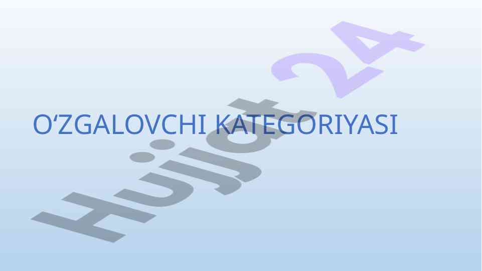 O‘zgalovchi kategoriyasi haqida umumiy ma’lumot