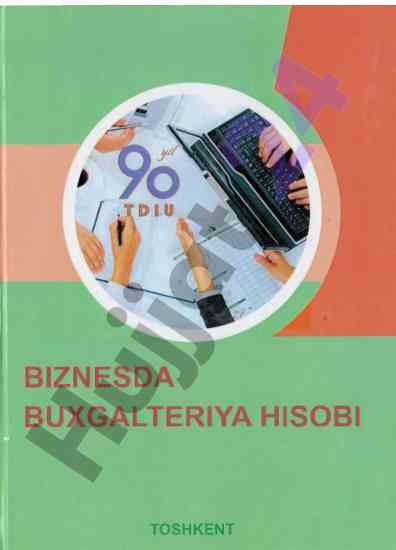 Biznesda buxgalteriya hisobi o‘quv qo‘llanma