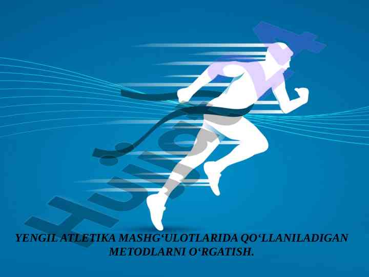 Yengil atletika mashg‘ulotlari metodlari o‘rganish