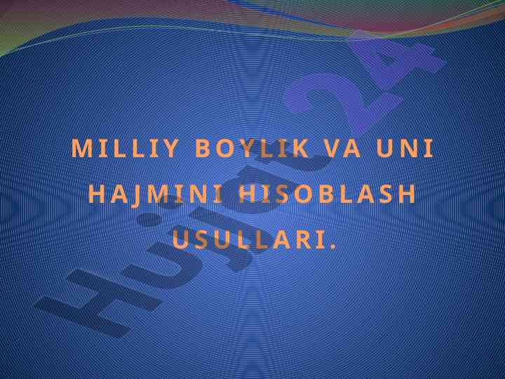 Milliy boylik va uni hajmini hisoblash usullari