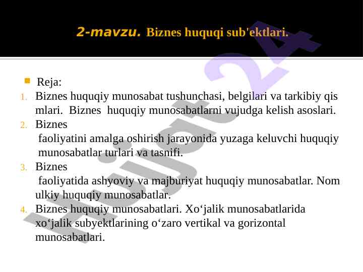 Biznes huquqi sub'ektlari tushunchasi va asoslari