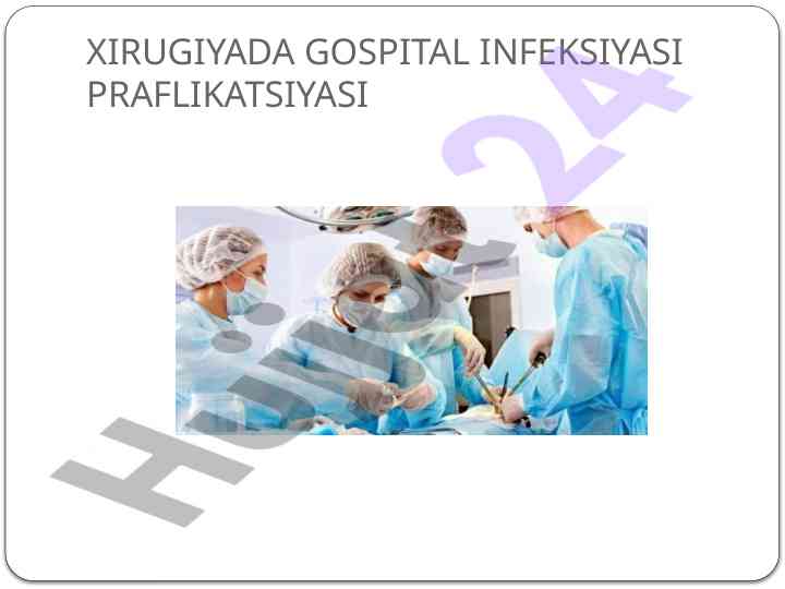 Xirurgiyada hospital infektsiyasi profilaktikasi reja