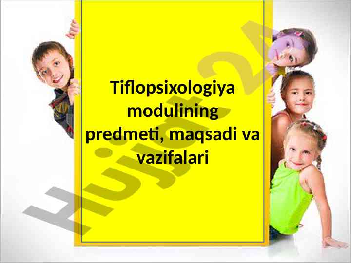 Tiflopsixologiya modulining maqsadlari va vazifalari