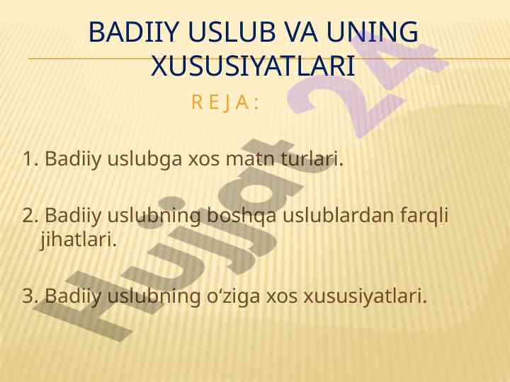 Badiiy uslub va uning xususiyatlari haqida malumotlar
