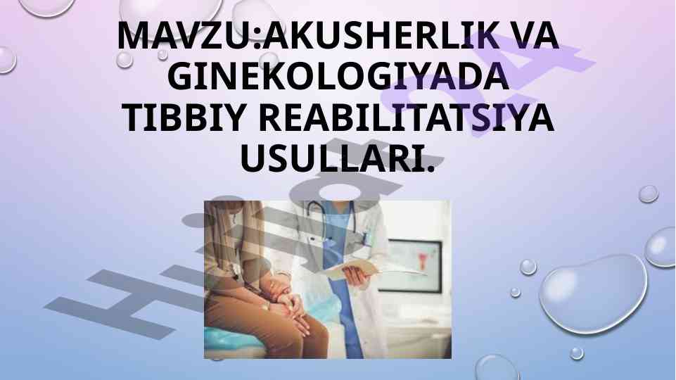 Akusherlik va ginekologiyada tibbiy reabilitatsiya usullari