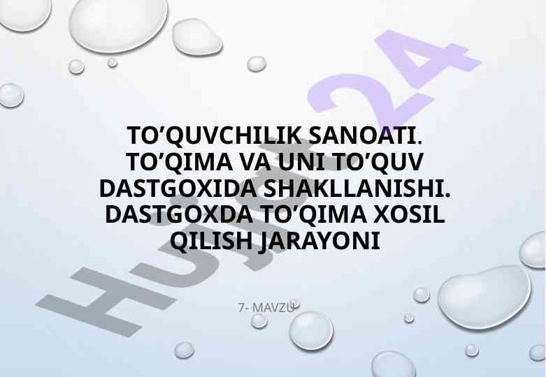 To’quvchilik sanoati va to’qima jarayonlari