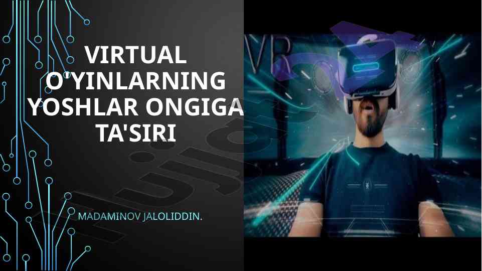 Virtual o'yinlarning yoshlar ongiga ta'siri