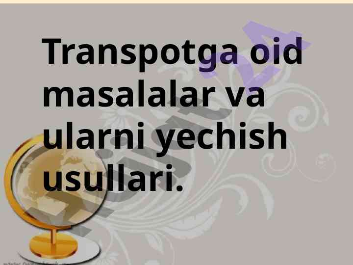 Transportga oid masalalar va ularni yechish usullari