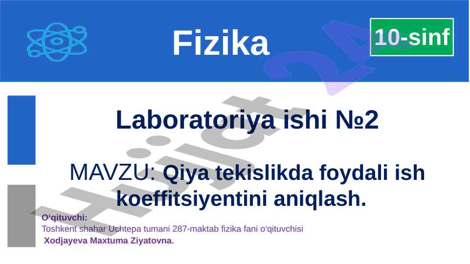 Qiya tekislikda foydali ish koeffitsiyentini aniqlash