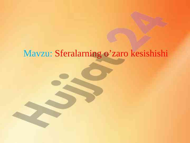 Sferalarning o’zaro kesishishi masalalari