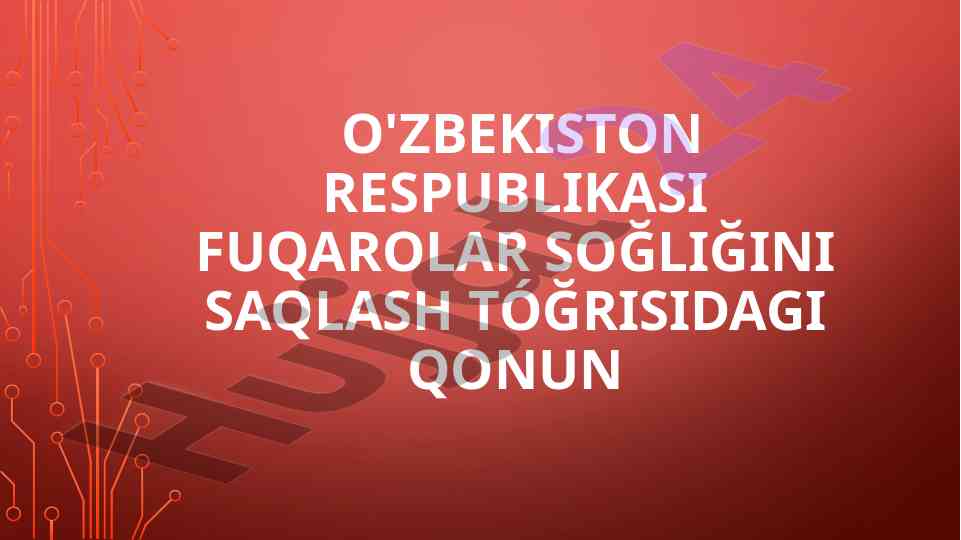 O'zbekiston sog'liqni saqlash qonuni huquqiy asoslari