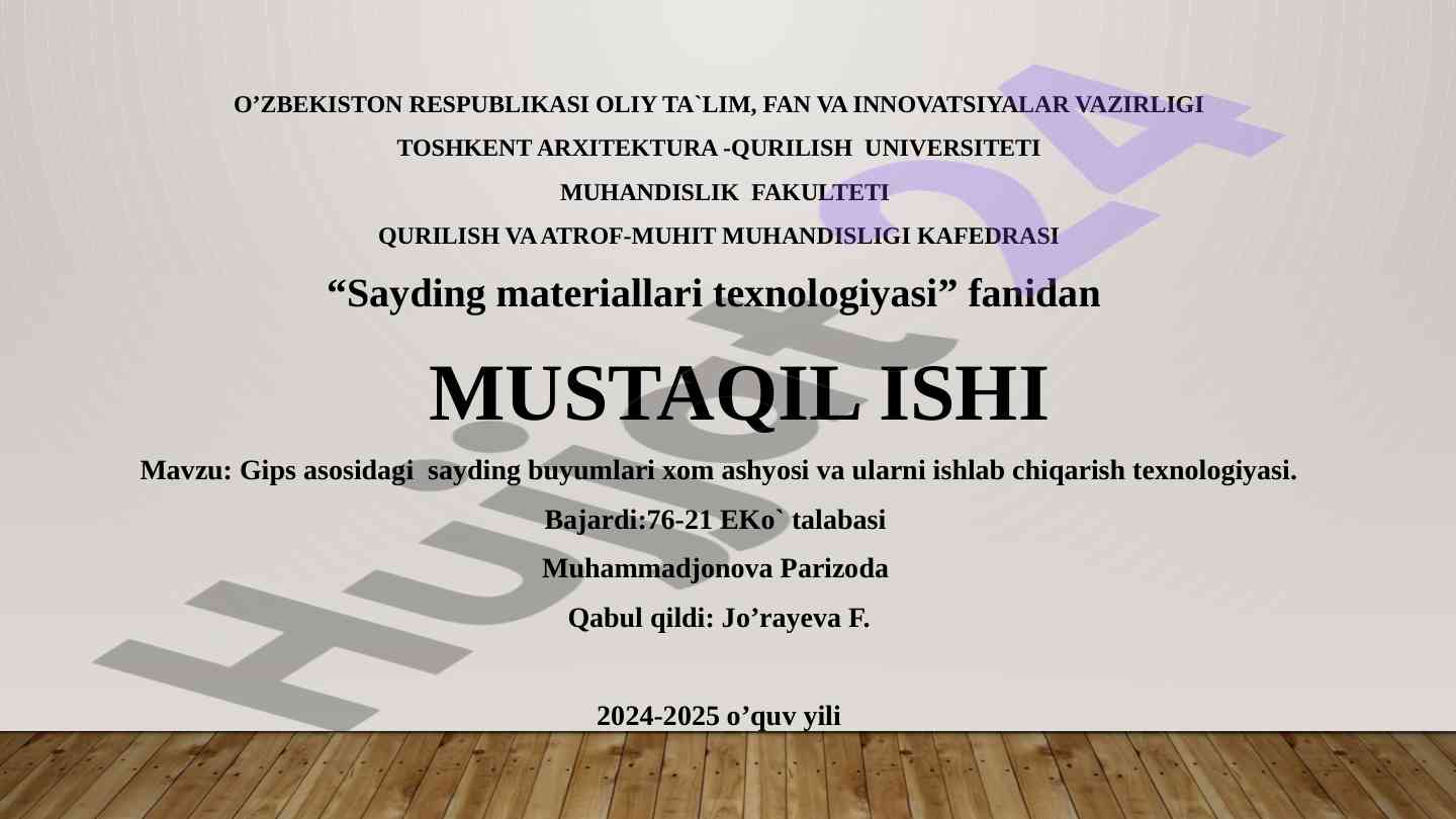 Gips asosidagi sayding buyumlari texnologiyasi