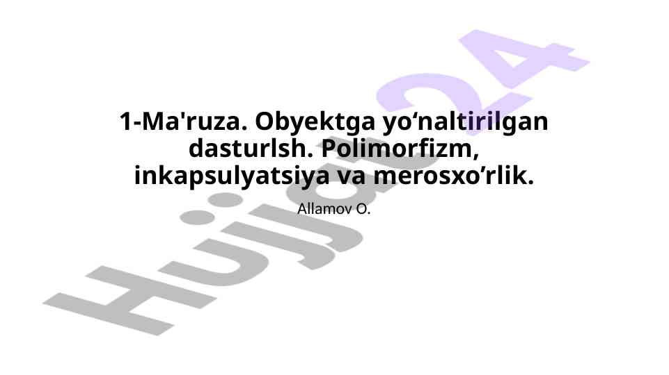 Obyektga yo‘naltirilgan dasturlash asoslari