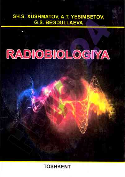 Radiobiologiya o‘quv qo‘llanmasi