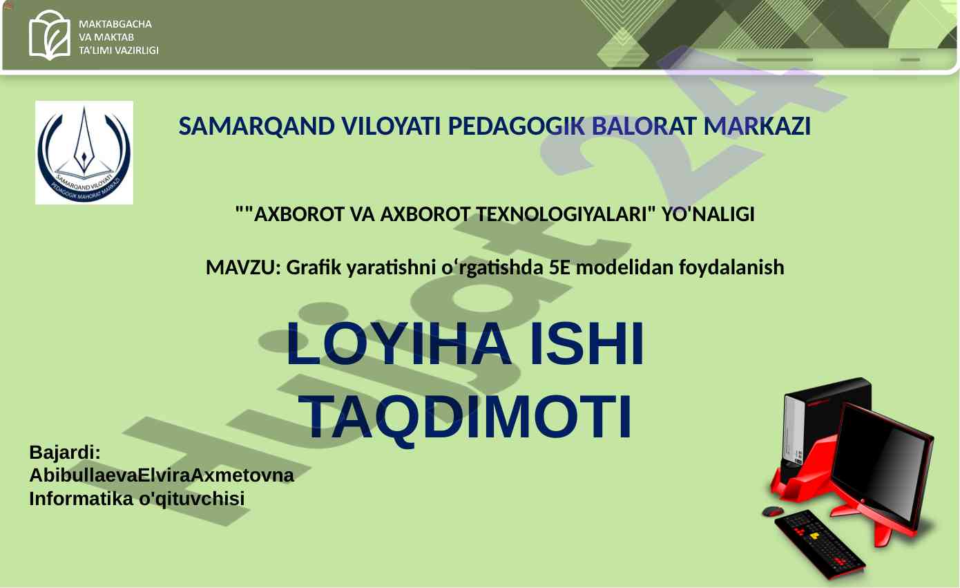 5E Modelidan Foydalanishda Grafik Yaratish