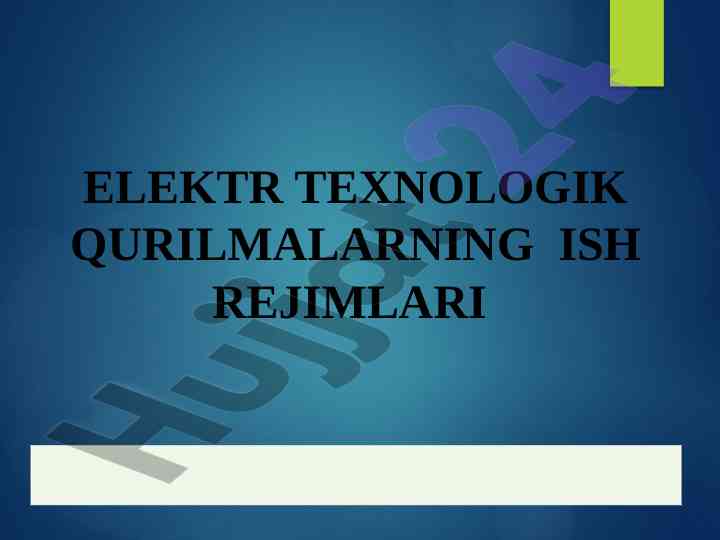 Elektr texnologik qurilmalar ish rejimlari tahlili