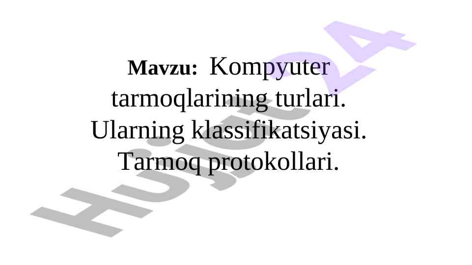 Kompyuter tarmoqlari klassifikatsiyasi va protokollari