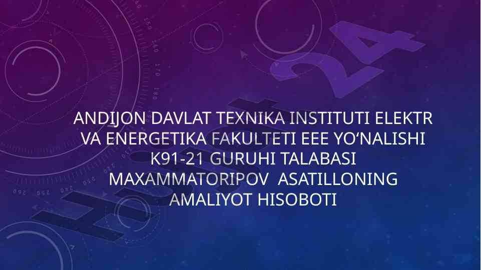 Amaliyot hisoboti elektr va energetika fakultetida