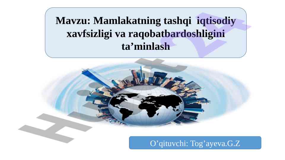 Mamlakatning tashqi iqtisodiy xavfsizligi va raqobatbardoshligi