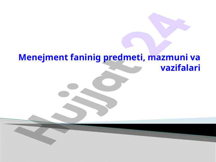 Menejment fanining predmeti va vazifalari