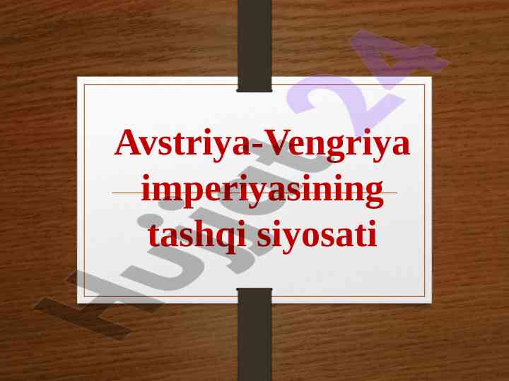 Avstriya-vengriya imperiyasining tashqi siyosati