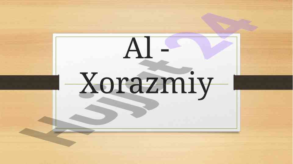 Al-xorazmiy va uning ilmiy merosi