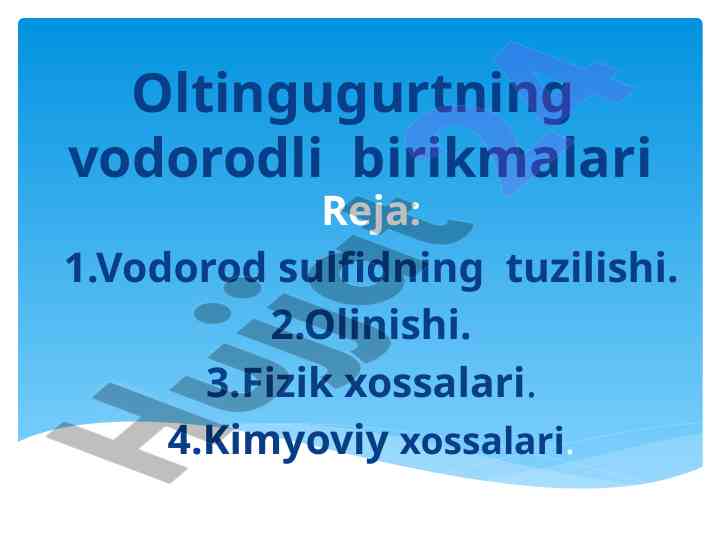 Vodorod sulfidning tuzilishi va xossalari