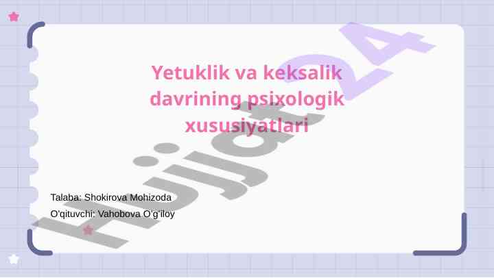 Yetuklik va keksalik davrining psixologik xususiyatlari