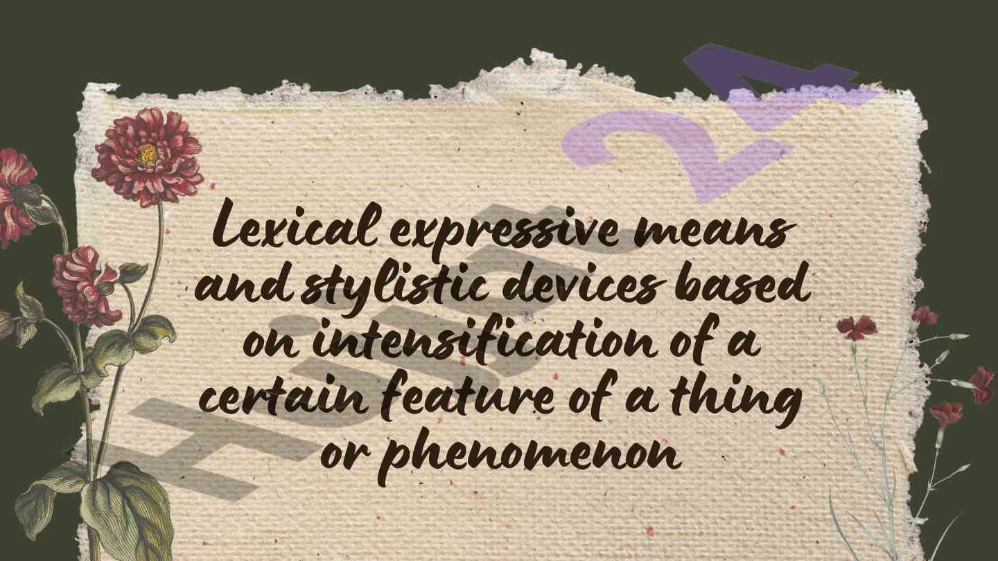 Lexical expressive means and stylistic devices overview