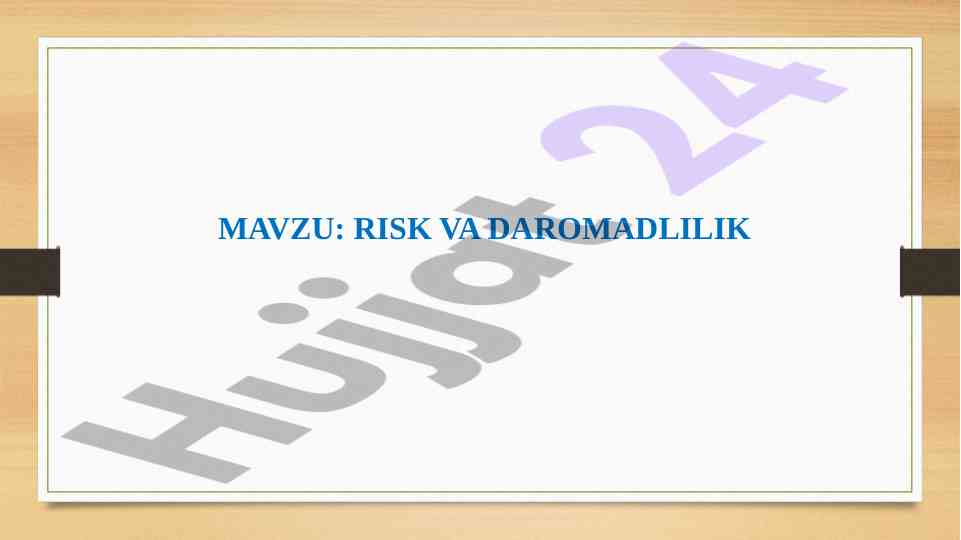 Risk va daromadlilik tushunchalari kiritilishi