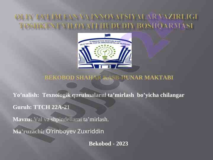Val va shpindellarni ta’mlash bo’yicha qo’llanma
