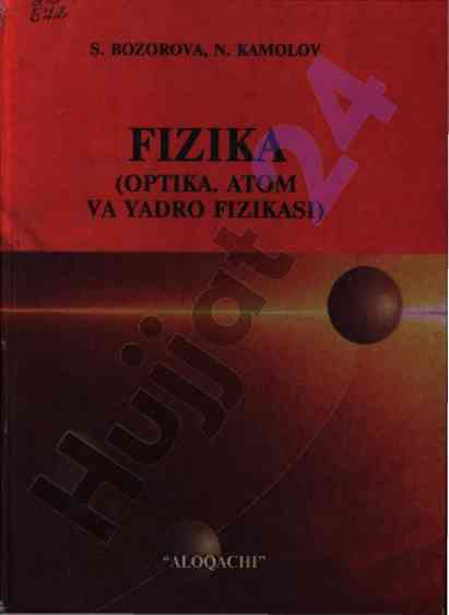 Fizika darslik: optika, atom va yadro fizikasi