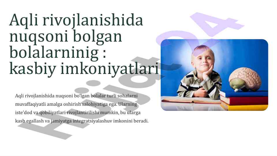 Aqli rivojlanishida nuqsoni bo'lgan bolalar uchun kasbiy imkoniyatlar