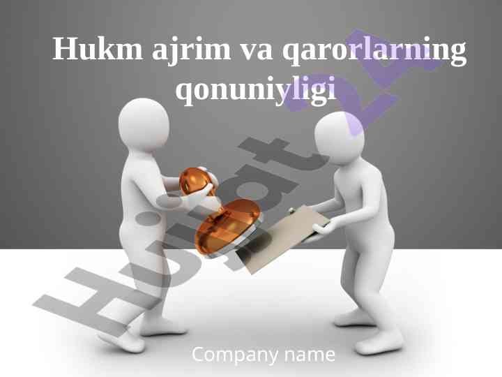 Hukm ajrim va qarorlarning qonuniyligi tahlili