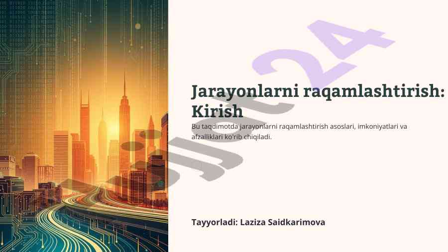 Jarayonlarni raqamlashtirish asoslari va afzalliklari
