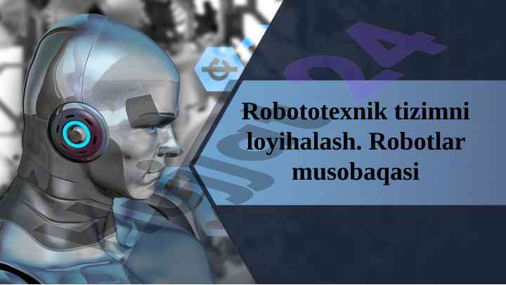 Robototexnik tizimni loyihalash amaliy mashg‘uloti