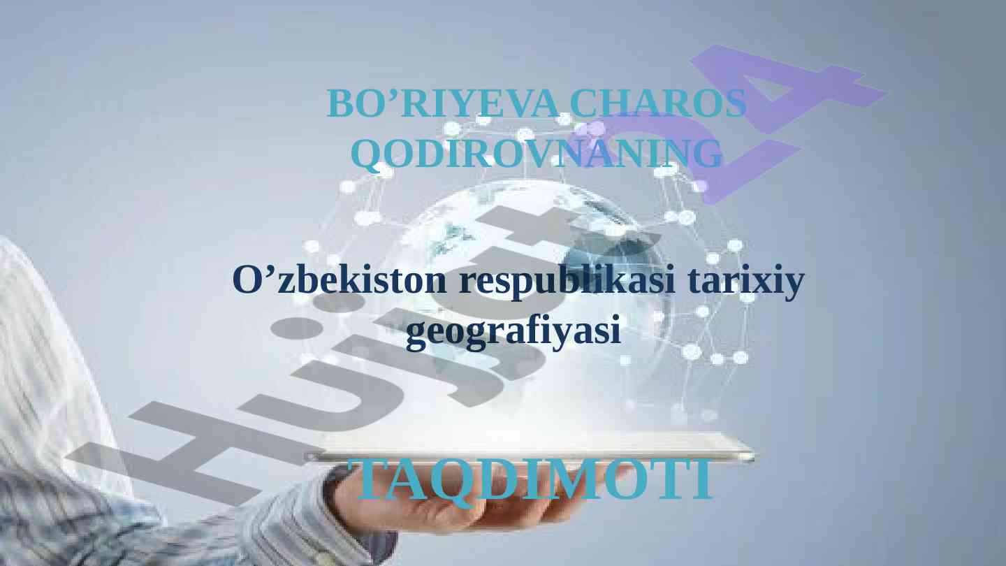 O’zbekiston tarixiy geografiyasi taqdimoti