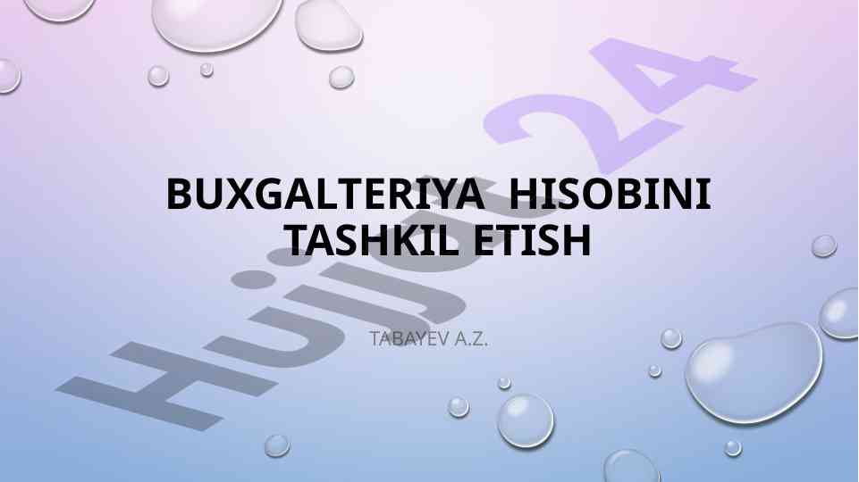 Buxgalteriya hisobini tashkil etish tartibi