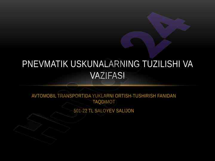 Avtomobil transportida yuklarni ortirish tushirish taqdimot