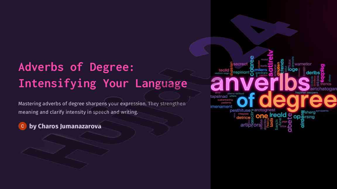 Mastering adverbs of degree for effective communication