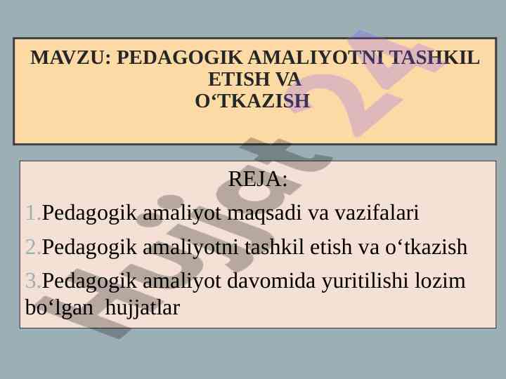 Pedagogik amaliyotni tashkil etish va oʻtkazish