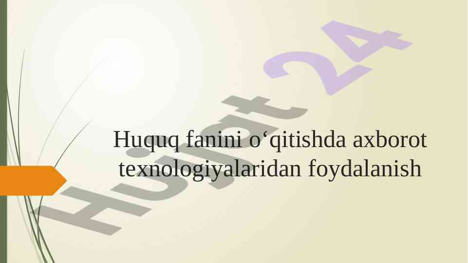 Axborot texnologiyalari bilan huquq fanini oʻqitish