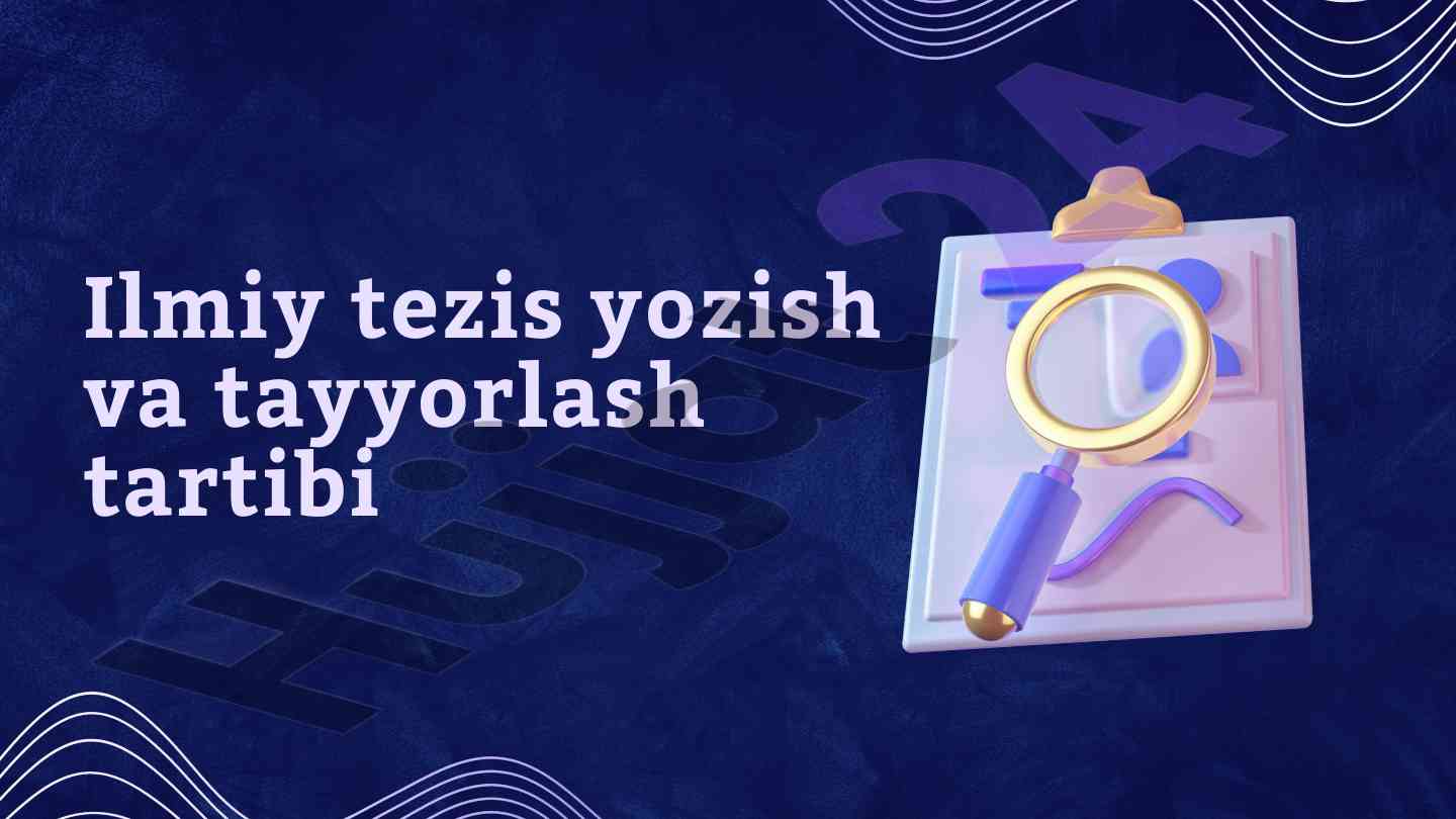 Ilmiy tezis yozish va tayyorlash tartibi