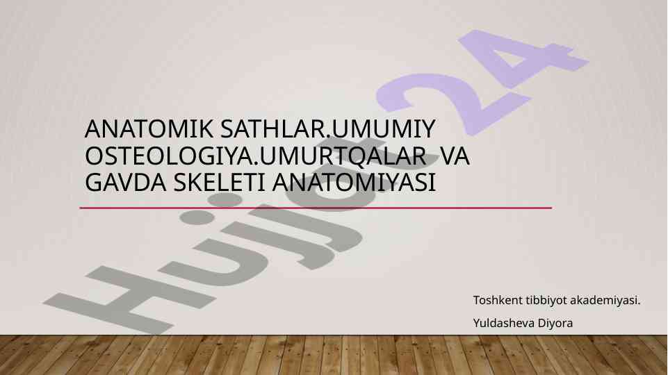 Anatomik sathlar va umurtqa skeleti anatomiyasi
