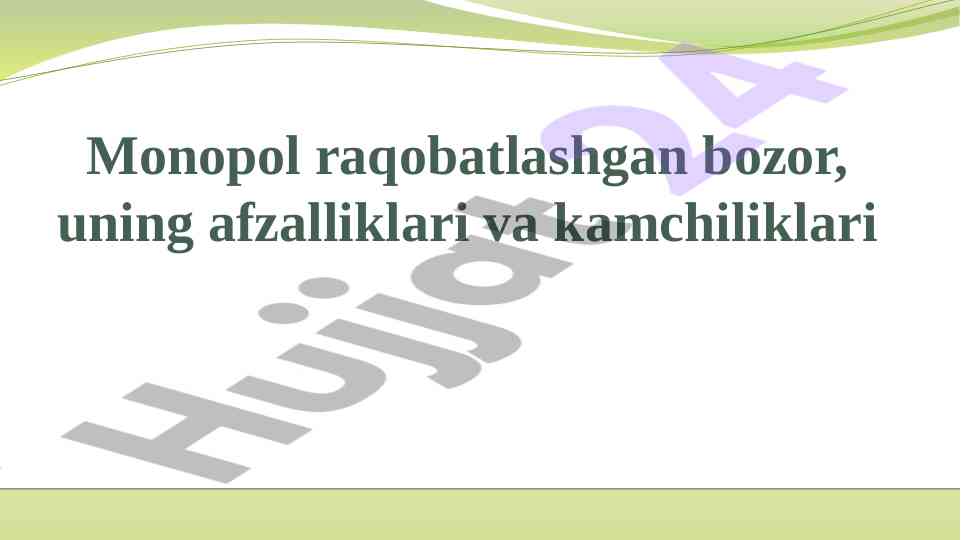 Monopol Raqobatlashgan Bozorning Afzalliklari Va Kamchiliklari
