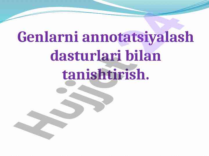 Genlarni annotatsiyalash dasturlari bilan tanishtirish