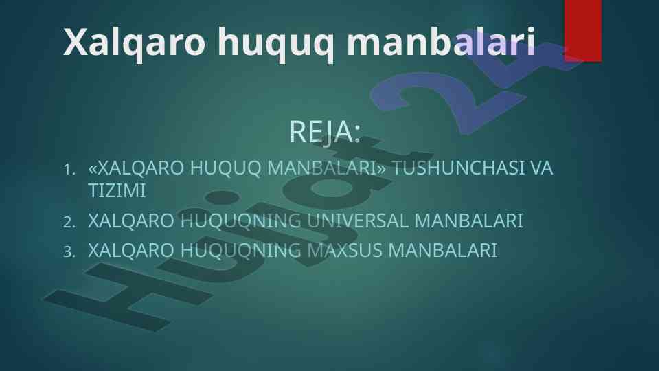 Xalqaro huquq manbalari tizimi va tushunchasi