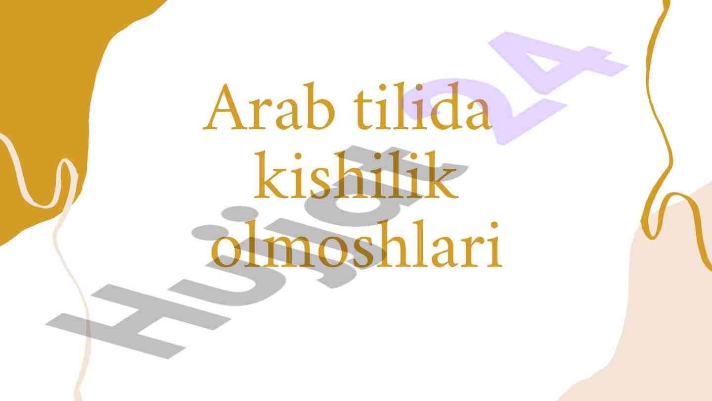 Arab tilida kishilik olmoshlari va ularning tuzilishi