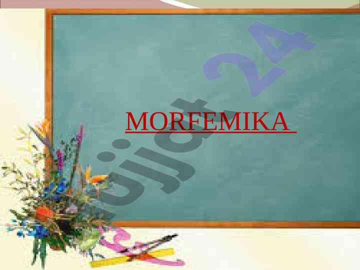 Morfemika haqida qisqacha ma’lumot