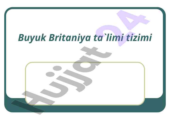Buyuk britaniya tаlim tizimi xususiyatlari